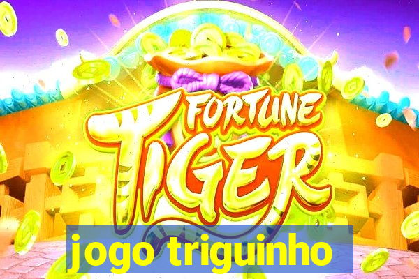 jogo triguinho